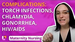 Complications: TORCH Infections, Chlamydia, Gonorrhea, HIV/AIDS - Maternity Nursing |@LevelUpRN