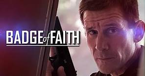 Badge of Faith | Trailer | Andrew Lauer | Rebecca Rogers | Chase Pitts | Rick Garside | Donald Leow