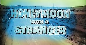 Honeymoon With a Stranger (Suspense) ABC Movie of the Week - 1969