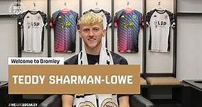 Welcome to Bromley, Teddy Sharman-Lowe
