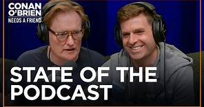 Conan’s 2023 State Of The Podcast | Conan O'Brien Needs A Friend