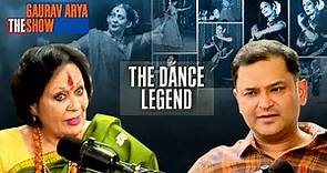 India's Dance Legend Sonal Mansingh | The Gaurav Arya Show