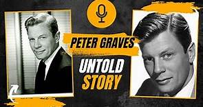 Unveiling the Untold Story of Peter Graves: A Hollywood Journey