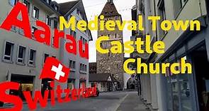 Aarau, Switzerland - Medieval Castles, Town & Church. (English Subtitle)