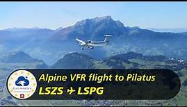 Alpenflug zum Pilatus 🇨🇭 | Samedan (LSZS) ✈︎ Kägiswil (LSPG) | VFR