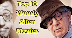 Best Woody Allen movies | Top 10 Must-Watch Movies by Woody Allen