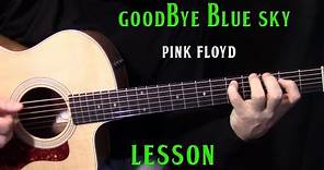 how to play "Goodbye Blue Sky" by Pink Floyd - acoustic guitar lesson