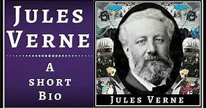 Jules Verne - A Very Short Biography
