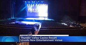 Thunder Valley Casino Resort unveils new entertainment venue