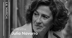 Julia Navarro: realismo y pasión narrativa | La March