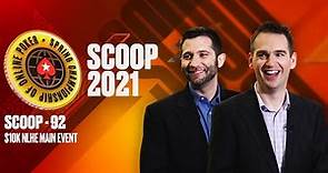 SCOOP-92-H: $10K NLHE MAIN EVENT ♠️ SCOOP 2021 ♠️ PokerStars