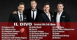 Il Divo Greatest Hits Full Album - Il Divo Best Songs Of All Time