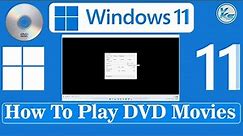 ✅ How To Play DVD Movies On Windows 11
