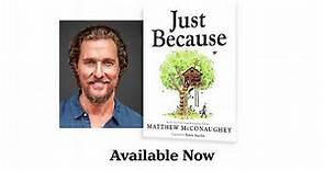 Just Because by Matthew McConaughey | Book Trailer