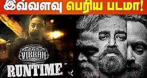 VIKRAM Movie Official Run Time Details - Kamal Haasan | Lokesh Kanagaraj | Vijay Sethupathi