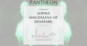 Sophia Magdalena of Denmark Biography - Queen consort of Sweden