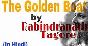 The Golden Boat by Rabindranath Tagore || Summary and analysis