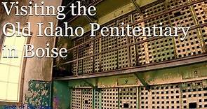 Boise - Visiting the Old Idaho Penitentiary Historic Site