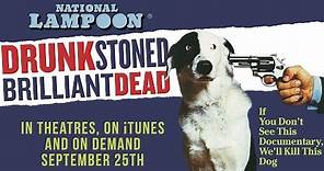 Drunk Stoned Brilliant Dead: The Story of the National Lampoon - Official Trailer