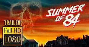🎥 SUMMER OF '84 (2018) | Full Movie Trailer in Full HD | 1080p