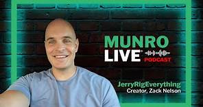 Zack Nelson - JerryRigEverything | Munro Live Podcast