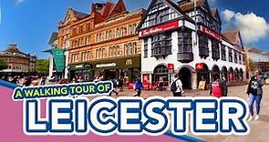 LEICESTER | Walking tour of Leicester City Centre