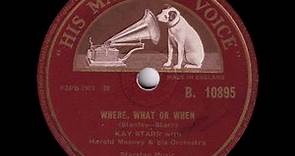 Kay Starr - Where, What Or When