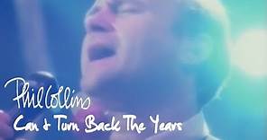 Phil Collins - Can't Turn Back The Years (Official Music Video)