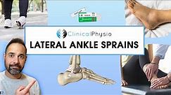 Lateral Ankle Sprains | Expert Explains Mechanism Of Injury and Rehab Plan