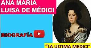 Ana María Luisa de Médici (Biografía - Resumen) "La ultima Medici"