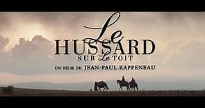 Le Hussard sur le toit - Bande annonce (Rep. 2018) HD