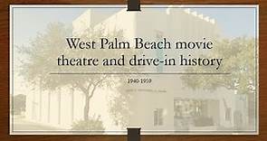 West Palm Beach area movie theatre and drive-in history 1940-1959