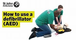 How to Use a Defibrillator (AED) - First Aid Training - St John Ambulance
