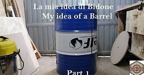 La mia idea di bidone fai da te (Parte 1) my idea do-it-yourself barrel (Part 1)