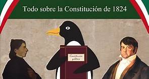 La constitución de 1824 | Todo lo que debes saber de su historia y Contenido