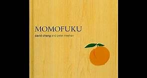 Momofuku Cookbook by David Chang and Peter Meehan