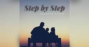 Brandon Davis - Step By Step (Official Audio)
