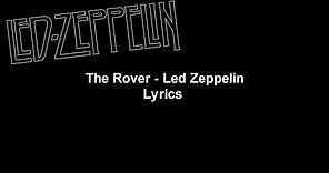 The Rover - Led Zeppelin Lyrics Video (HD & 4K)