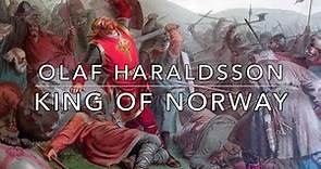 Olaf Haraldsson: King of Norway 1015-1028