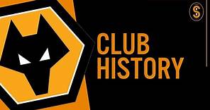 Wolverhampton Wanderers FC | Club History