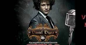 DANIEL DIGES: ALGO PEQUEÑITO - REPRESENTANTE DE ESPAÑA EN EUROVISIÓN 2010