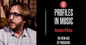 Grammy Award-Winning Producer, Brendan O'Brien, Talks About The New Age Of Producing