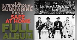 THE INTERNATIONAL SUBMARINE BAND: Safe At Home (Full Album) (1968) High Quality HD 4K Gram Parsons