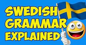 Swedish Grammar Explained