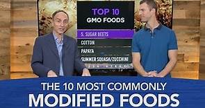 GMO Foods: The 10 Most Commonly Modified Foods