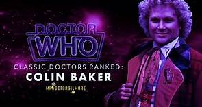 Classic Doctor Who Ranked: Colin Baker (The Best Doctor)