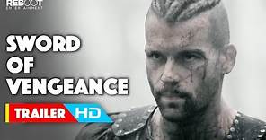 'Sword Of Vengeance' Official Trailer - Stanley Weber, Annabelle Wallis action movie HD