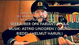 Seeräuber Opa Fabian ( T. & M.: Astrid Lindgren/Georg Riedel/Helmut Harun ), h.v. JF. !