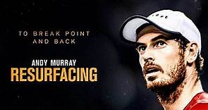 'Andy Murray: Resurfacing', el documental sobre el viaje emocional de Murray
