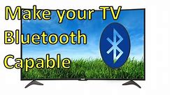 How Do I Make My TV Bluetooth Capable?